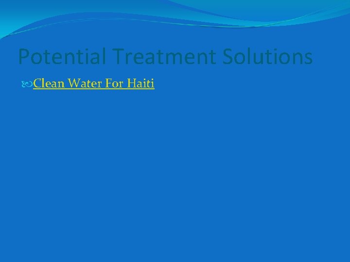Potential Treatment Solutions Clean Water For Haiti 