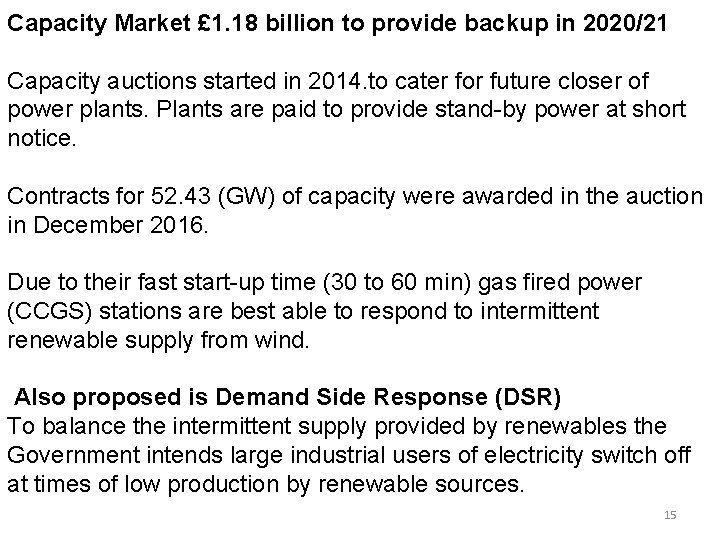 Capacity Market £ 1. 18 billion to provide backup in 2020/21 Capacity auctions started