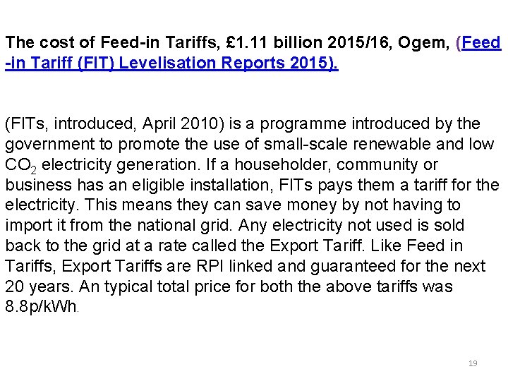 The cost of Feed-in Tariffs, £ 1. 11 billion 2015/16, Ogem, (Feed -in Tariff
