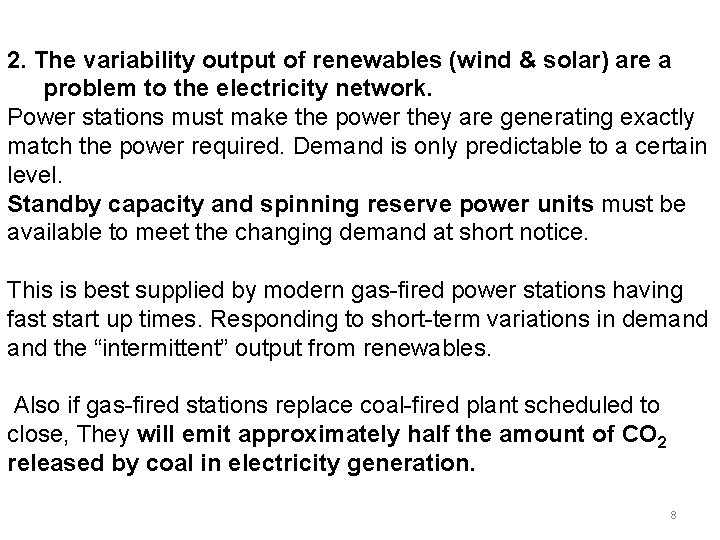 2. The variability output of renewables (wind & solar) are a problem to the