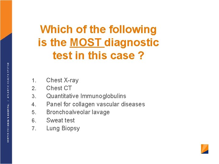 Which of the following is the MOST diagnostic test in this case ? 1.