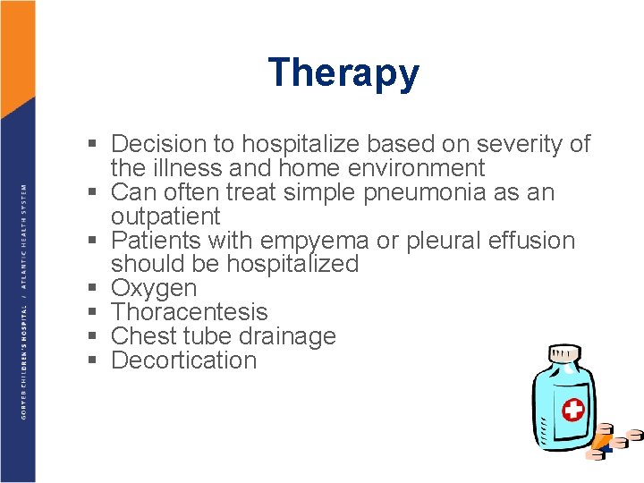 Therapy § Decision to hospitalize based on severity of § § § the illness