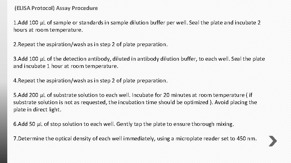  (ELISA Protocol) Assay Procedure 1. Add 100 μL of sample or standards in