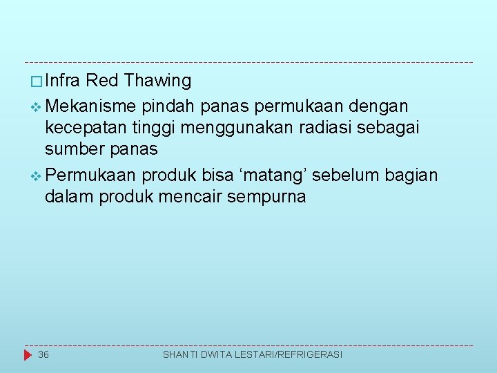 � Infra Red Thawing v Mekanisme pindah panas permukaan dengan kecepatan tinggi menggunakan radiasi