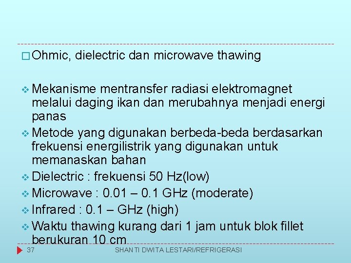 � Ohmic, dielectric dan microwave thawing v Mekanisme mentransfer radiasi elektromagnet melalui daging ikan