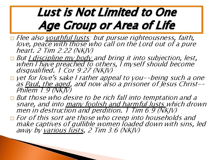 Lust is Not Limited to One Age Group or Area of Life Flee also