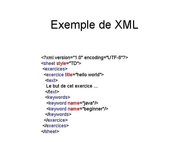 Programmation Web Le XML e Xtended Markup Language