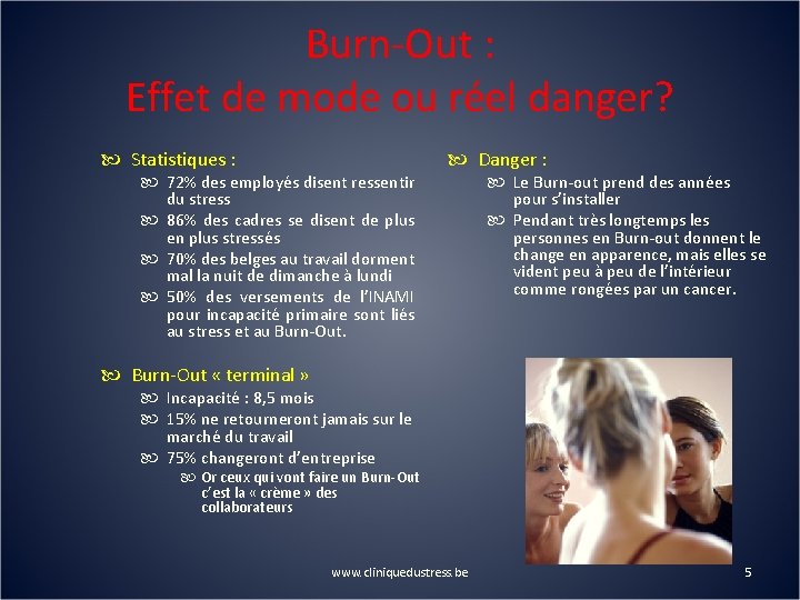 Burn-Out : Effet de mode ou réel danger? Statistiques : 72% des employés disent