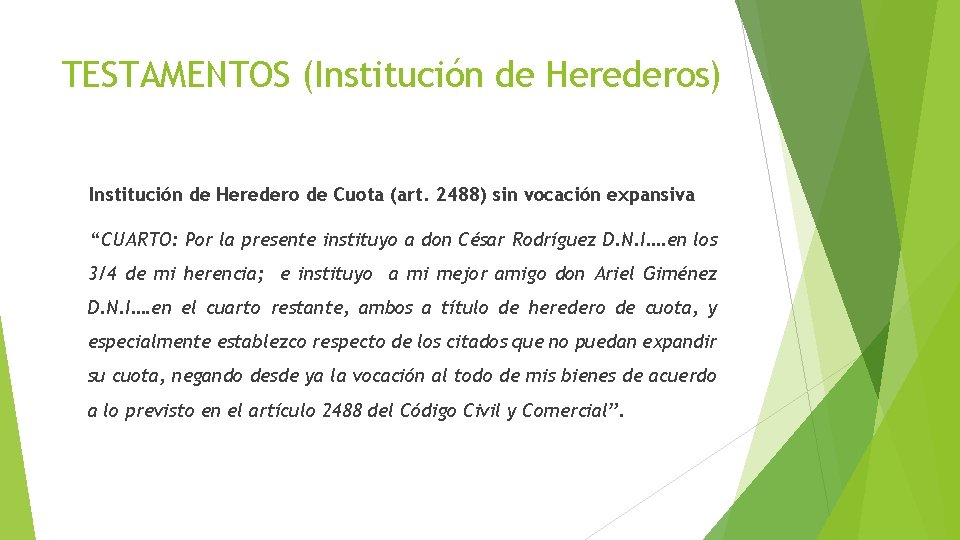TESTAMENTOS (Institución de Herederos) Institución de Heredero de Cuota (art. 2488) sin vocación expansiva