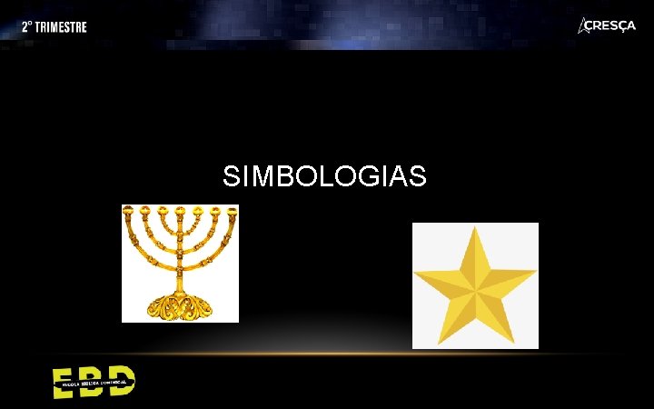 ESCATOLOGIA BÍBLICA SIMBOLOGIAS ESCATOLOGIA BÍBLICA SIMBOLOGIAS