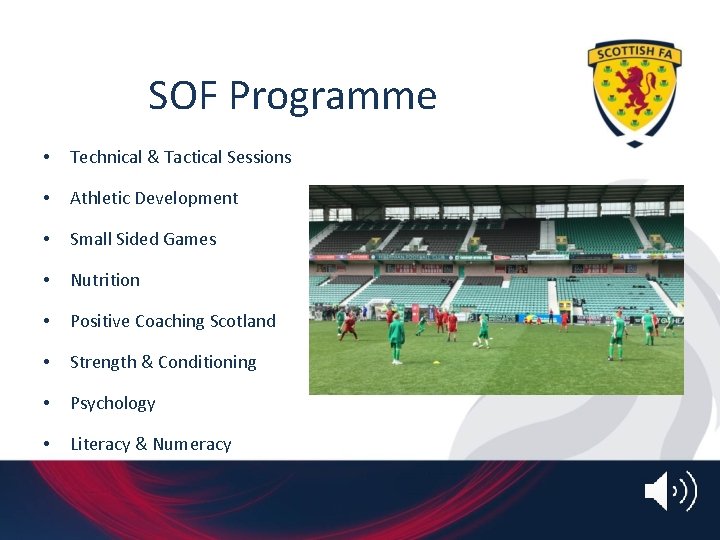 SOF Programme • Technical & Tactical Sessions • Athletic Development • Small Sided Games