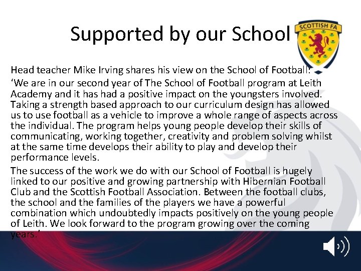 Supported by our School Head teacher Mike Irving shares his view on the School