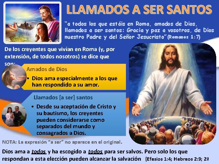 LLAMADOS A SER SANTOS “a todos los que estáis en Roma, amados de Dios,