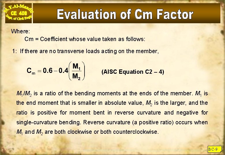 Where: Cm = Coefficient whose value taken as follows: 1: If there are no