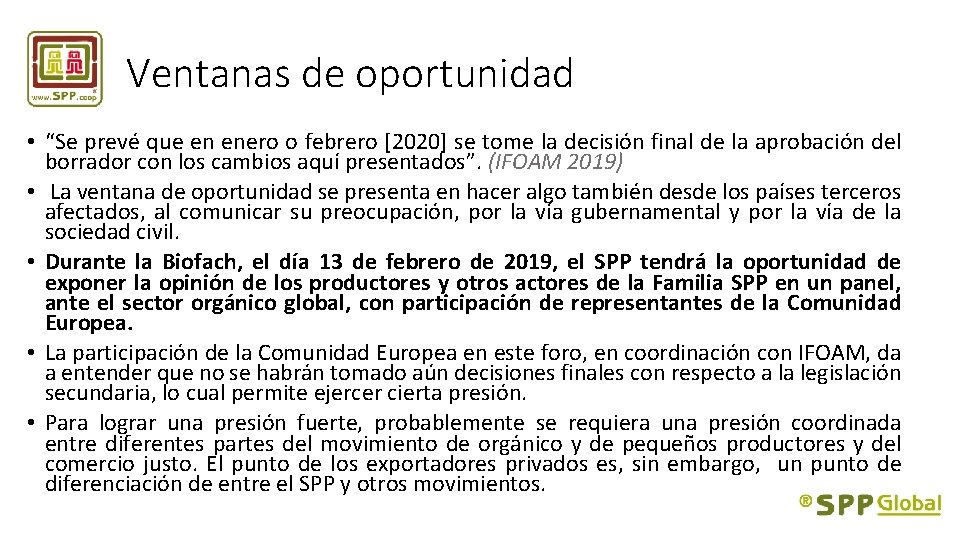 Ventanas de oportunidad • “Se prevé que en enero o febrero [2020] se tome