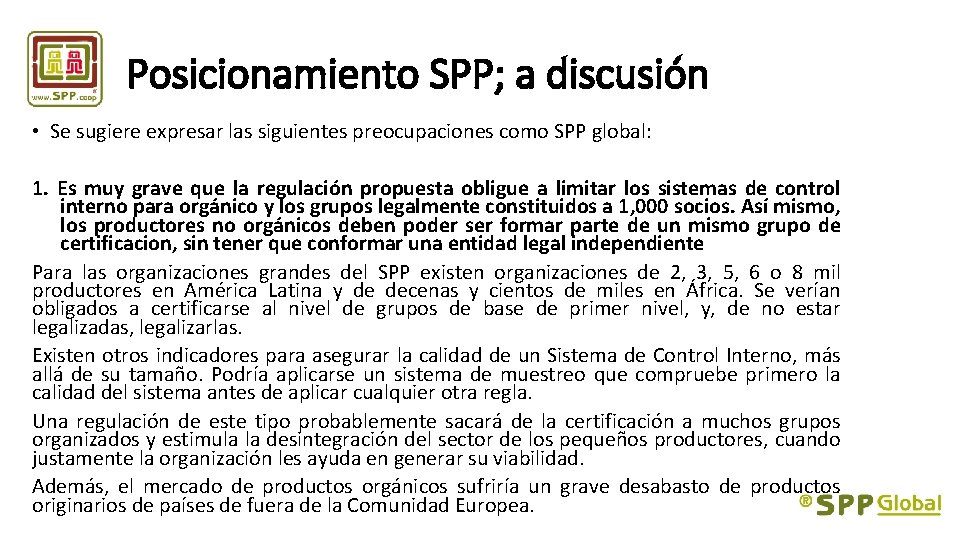 Posicionamiento SPP; a discusión • Se sugiere expresar las siguientes preocupaciones como SPP global: