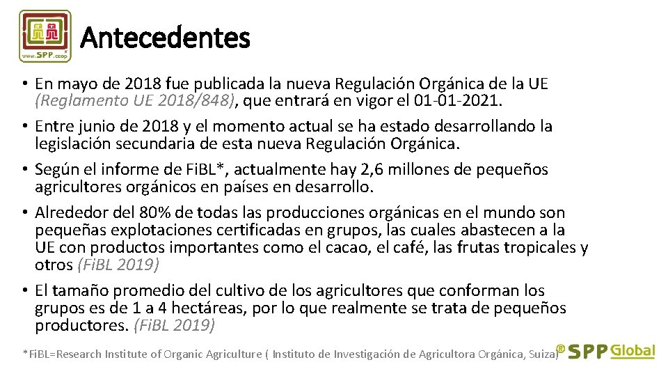 Antecedentes • En mayo de 2018 fue publicada la nueva Regulación Orgánica de la