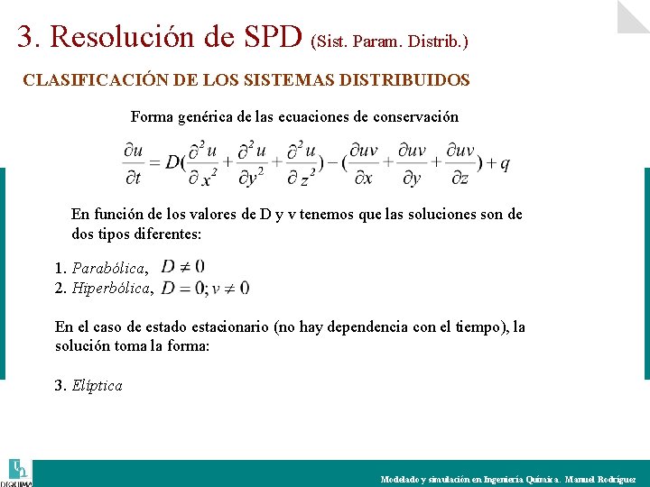 3. Resolución de SPD (Sist. Param. Distrib. ) CLASIFICACIÓN DE LOS SISTEMAS DISTRIBUIDOS Forma