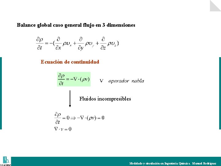 Balance global caso general flujo en 3 dimensiones Ecuación de continuidad Fluidos incompresibles Modelado