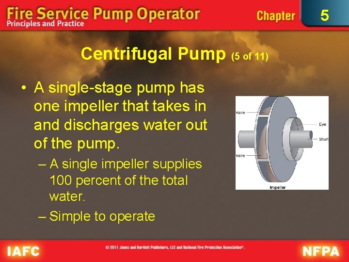 5 Centrifugal Pump • A single-stage pump has one impeller that takes in and