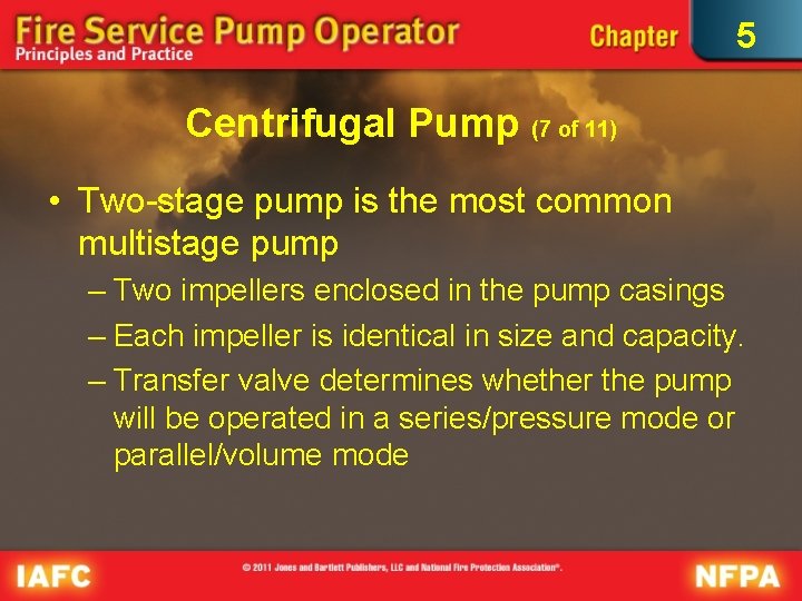 5 Centrifugal Pump (7 of 11) • Two-stage pump is the most common multistage