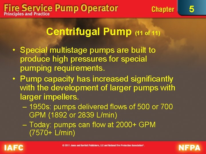 5 Centrifugal Pump (11 of 11) • Special multistage pumps are built to produce