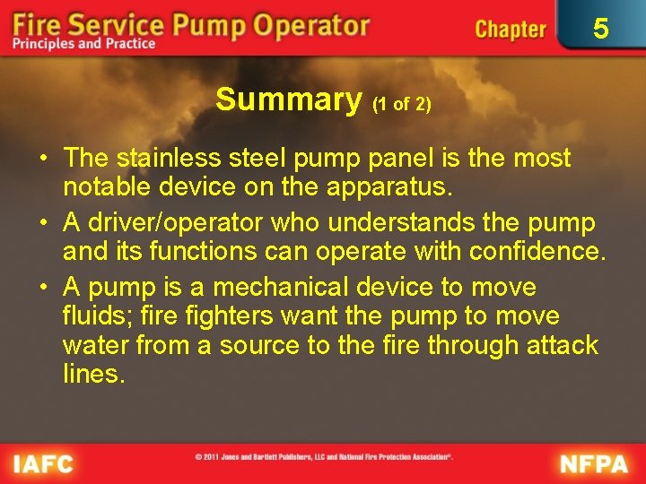 5 Summary (1 of 2) • The stainless steel pump panel is the most