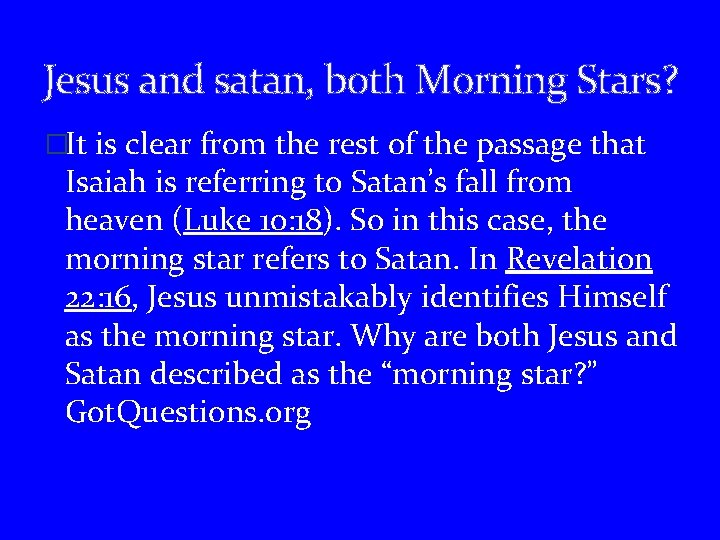 Jesus and satan, both Morning Stars? �It is clear from the rest of the