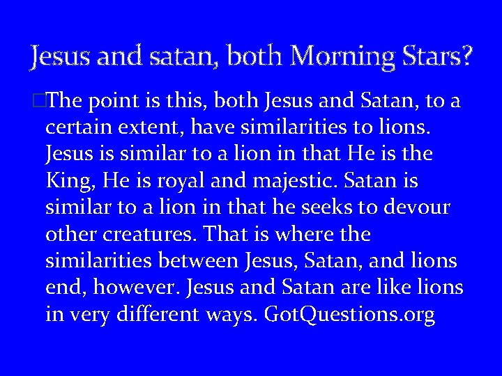 Jesus and satan, both Morning Stars? �The point is this, both Jesus and Satan,