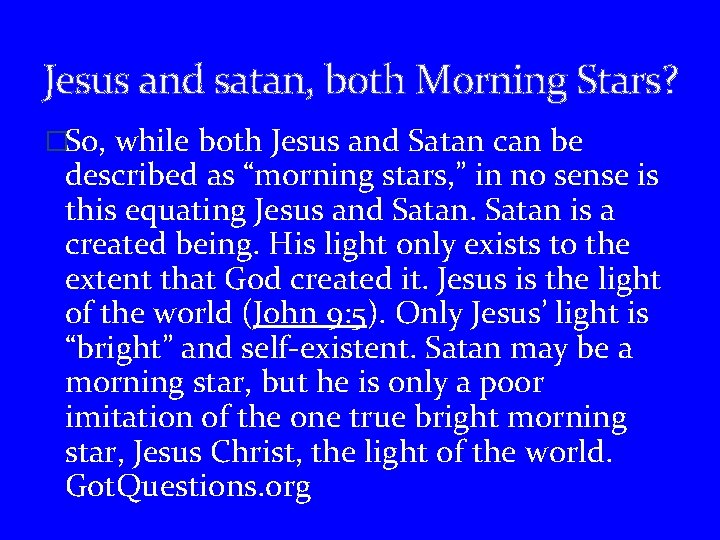 Jesus and satan, both Morning Stars? �So, while both Jesus and Satan can be