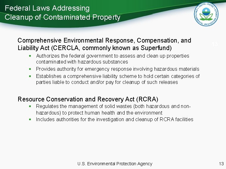 Federal Laws Addressing Cleanup of Contaminated Property Comprehensive Environmental Response, Compensation, and Liability Act