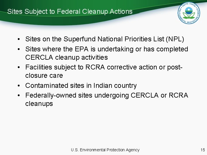 Sites Subject to Federal Cleanup Actions • Sites on the Superfund National Priorities List