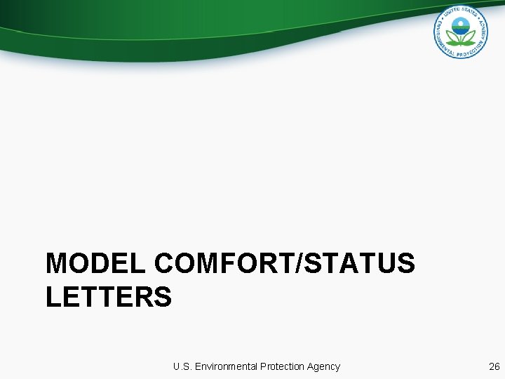 MODEL COMFORT/STATUS LETTERS U. S. Environmental Protection Agency 26 