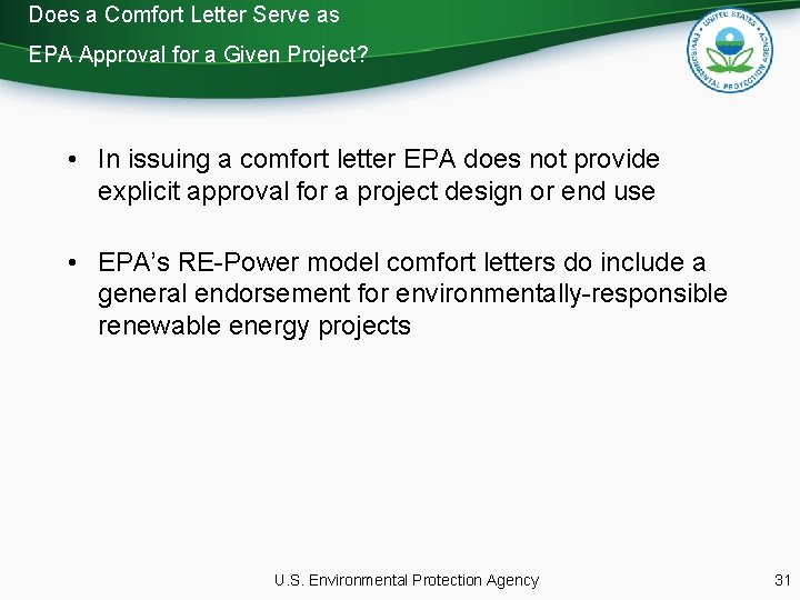 Does a Comfort Letter Serve as EPA Approval for a Given Project? • In