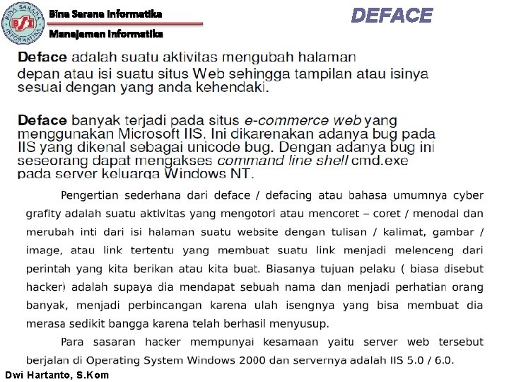 Bina Sarana Informatika Manajemen Informatika Dwi Hartanto, S. Kom DEFACE 