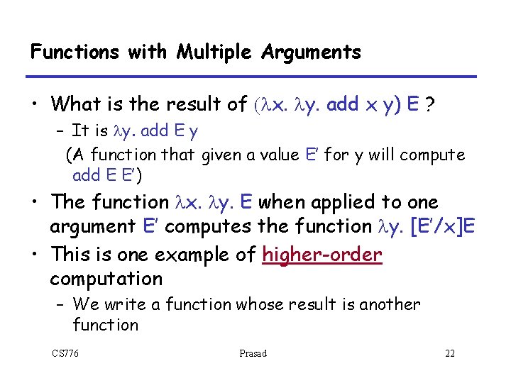 Functions with Multiple Arguments • What is the result of (lx. ly. add x Functions with Multiple Arguments • What is the result of (lx. ly. add x