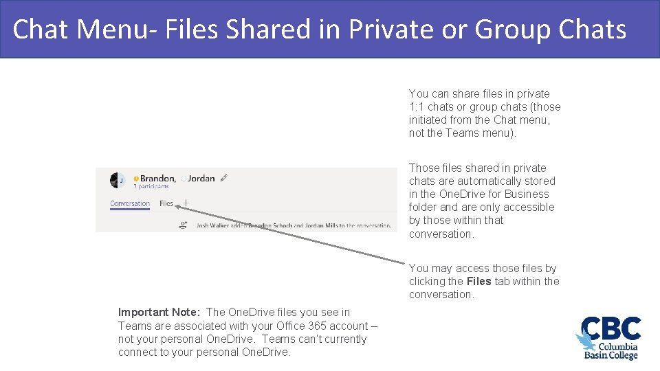 Chat Menu. Files Shared in Private or Group Chats Teamwork & Learning Hub You