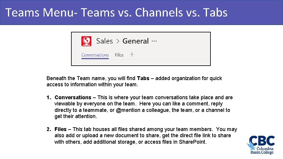 Teams Menu. Teams vs. Channels vs. Tabs Teamwork & Learning Hub Beneath the Team