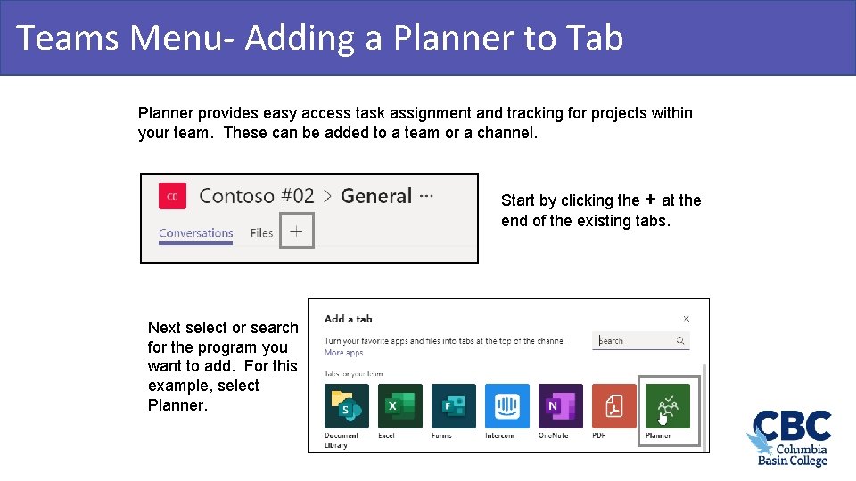 Teams Menu. Adding a Planner to Tab Teamwork & Learning Hub Planner provides easy