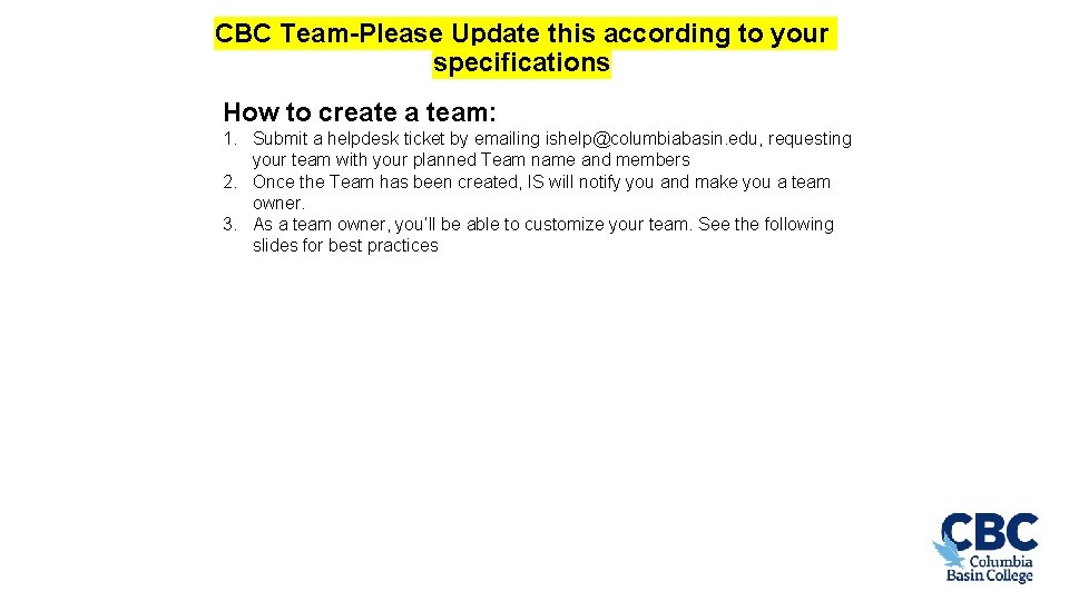 CBC Team-Please Update this according to your specifications How to create a team: 1.