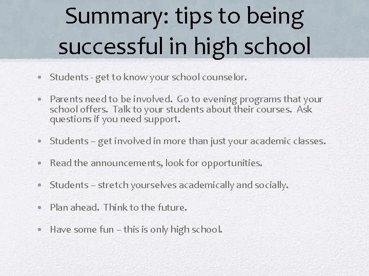 Summary: tips to being successful in high school • Students - get to know