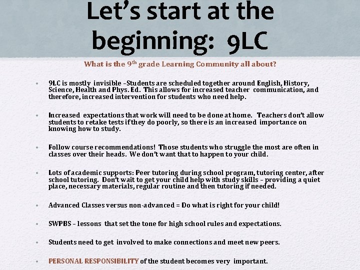 Let’s start at the beginning: 9 LC What is the 9 th grade Learning
