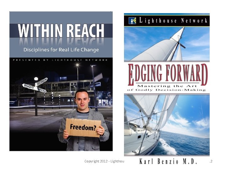 Copyright 2012 - Lighthouse Network 12 