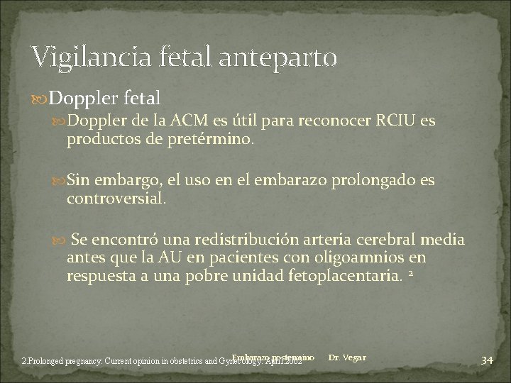 Vigilancia fetal anteparto Doppler fetal Doppler de la ACM es útil para reconocer RCIU