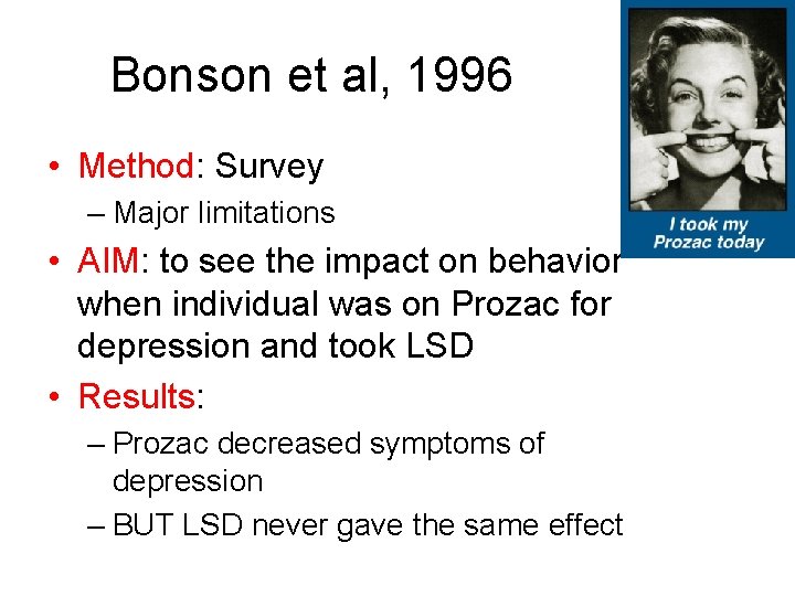Bonson et al, 1996 • Method: Survey – Major limitations • AIM: to see