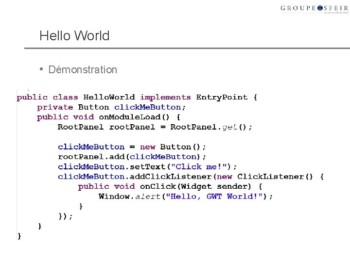 Hello World • Démonstration Hello World • Démonstration