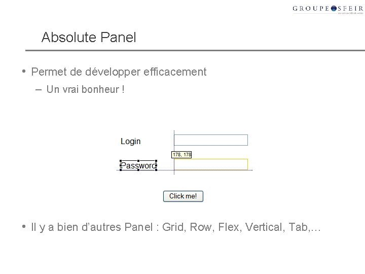 Absolute Panel • Permet de développer efficacement – Un vrai bonheur ! • Il Absolute Panel • Permet de développer efficacement – Un vrai bonheur ! • Il