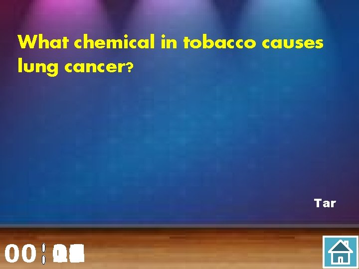 What chemical in tobacco causes lung cancer? Tar 00 20 00 01 02 03