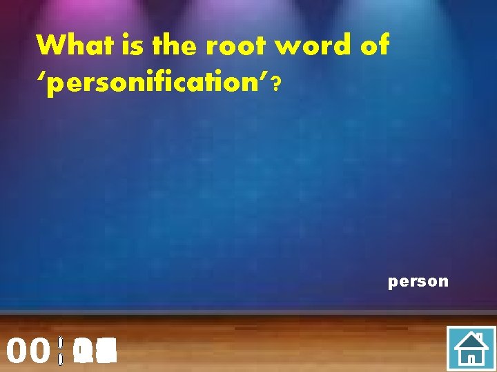 What is the root word of ‘personification’? person 00 20 00 01 02 03