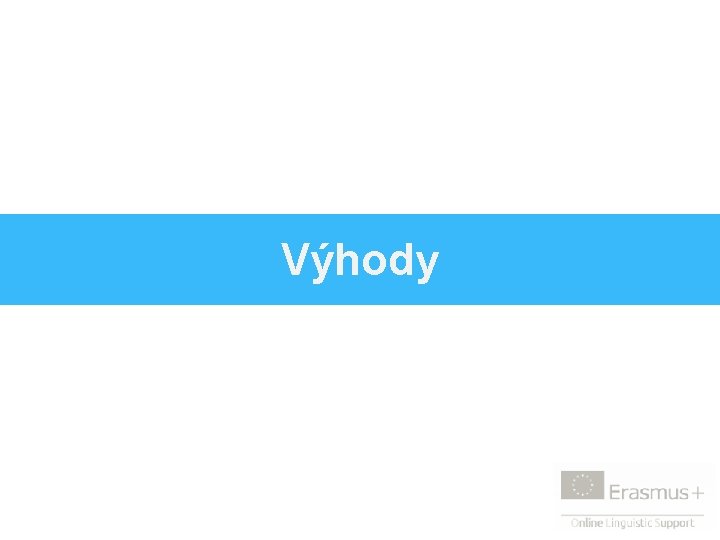Výhody 